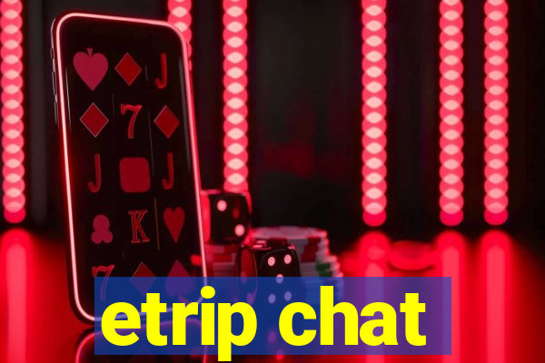 etrip chat